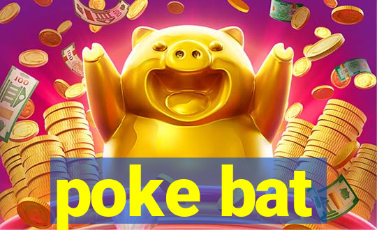 poke bat